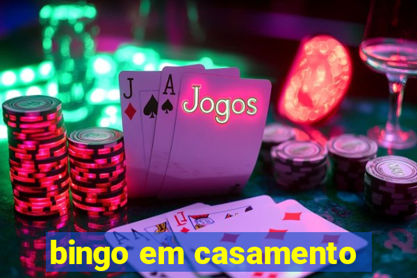 bingo em casamento